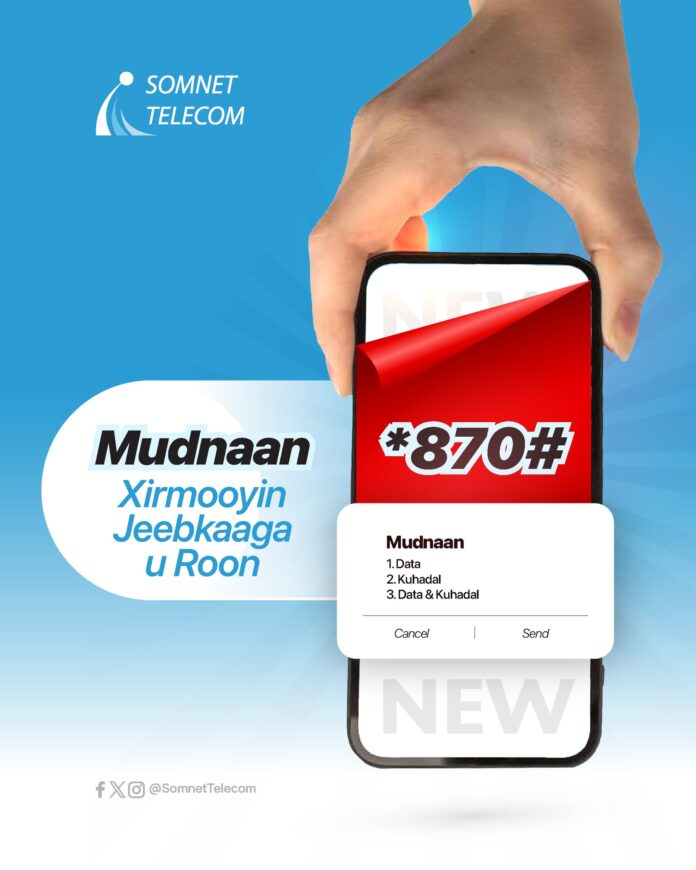 Fursad Cusub: Somnet Telecom oo Soo Kordhisay ‘Adeegga Mudnaan’ oo aad kaga shuban karto Xirmooyin Qiimo Jaban Oo Ku Habboon Baahidaada